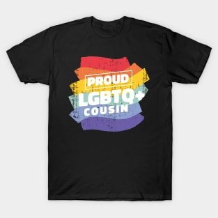 Proud LGBTQ Cousin T-Shirt